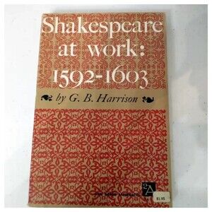 Shakespeare at Work GB Harrison Vintage Paperback